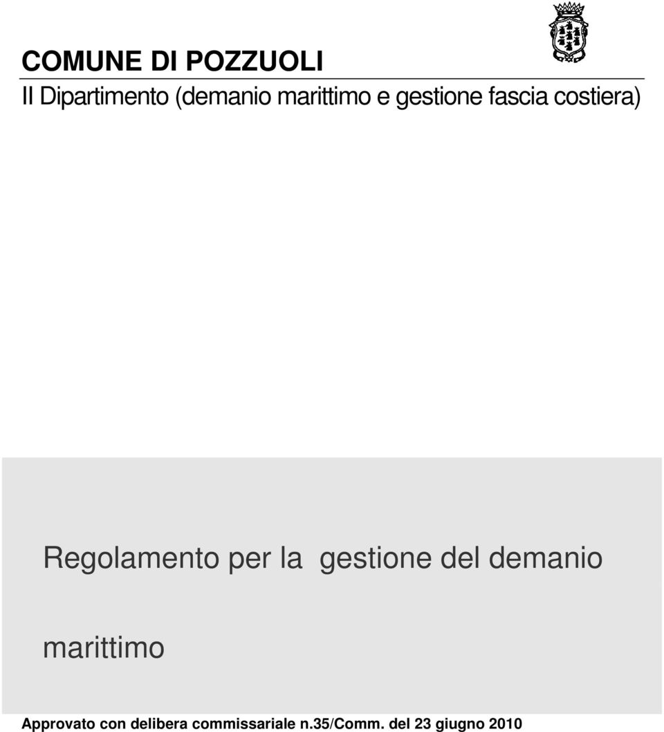 per la gestione del demanio marittimo Approvato