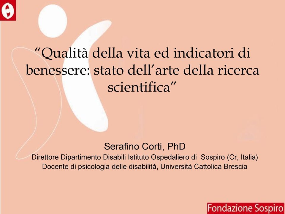 Dipartimento Disabili Istituto Ospedaliero di Sospiro (Cr,