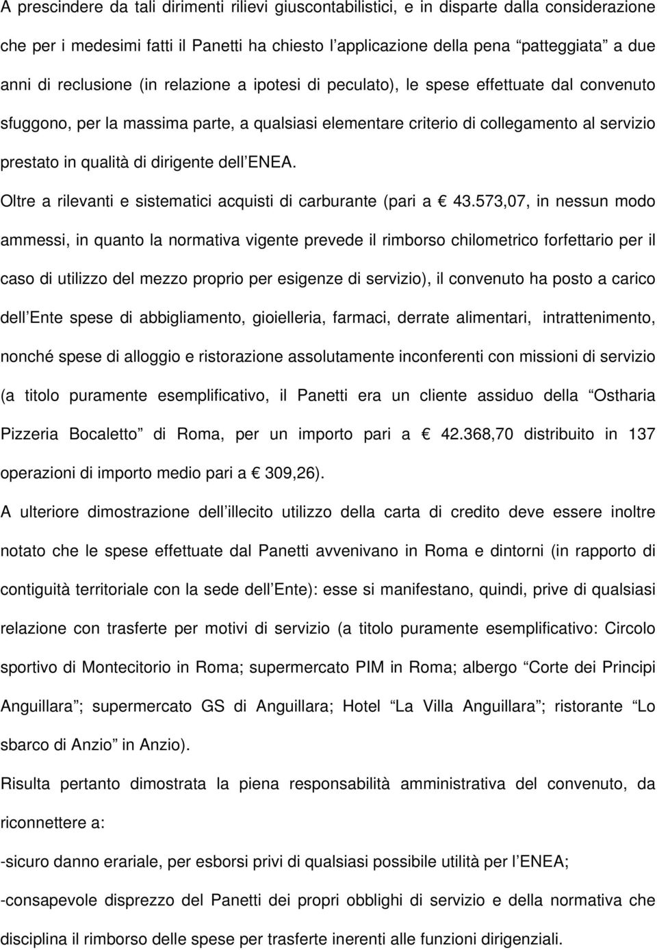 dirigente dell ENEA. Oltre a rilevanti e sistematici acquisti di carburante (pari a 43.