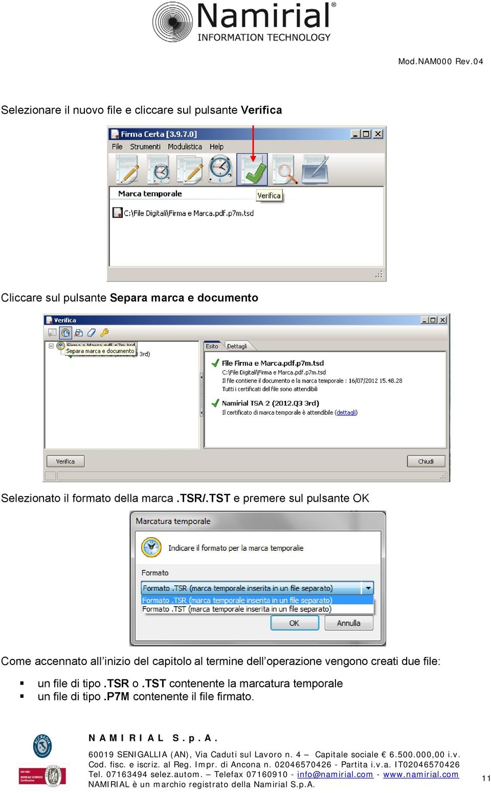 tst e premere sul pulsante OK Come accennato all inizio del capitolo al termine dell