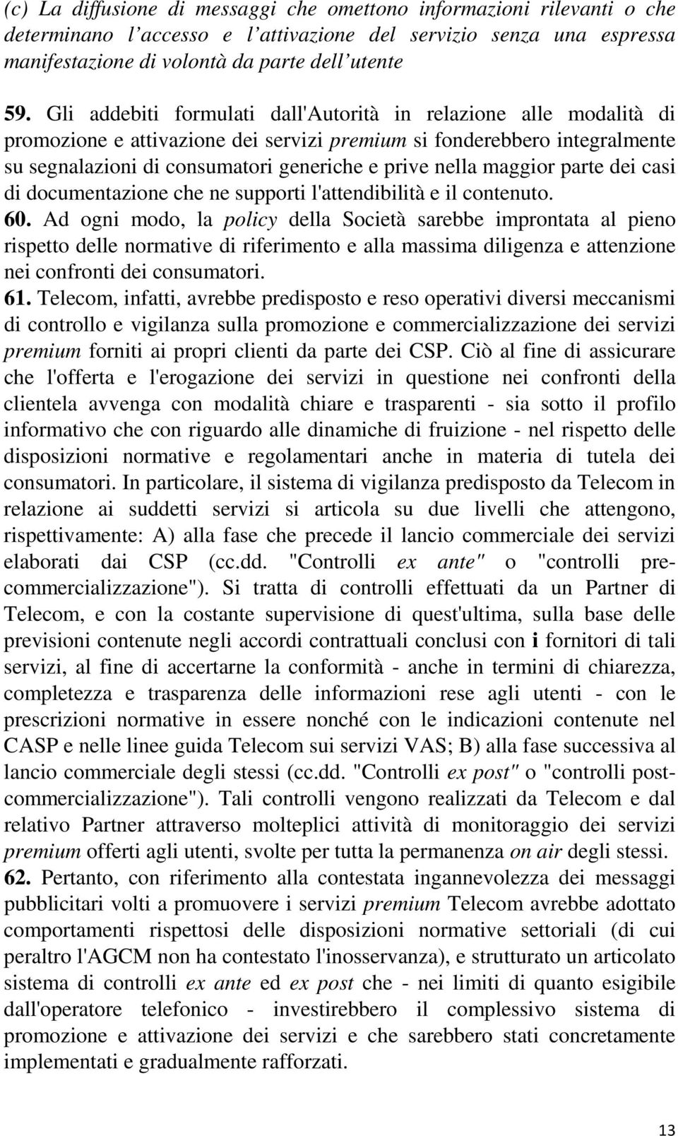 maggior parte dei casi di documentazione che ne supporti l'attendibilità e il contenuto. 60.