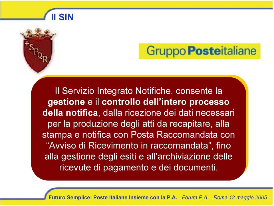 recapitare, alla stampa e notifica con Posta Raccomandata con Avviso di di Ricevimento in in