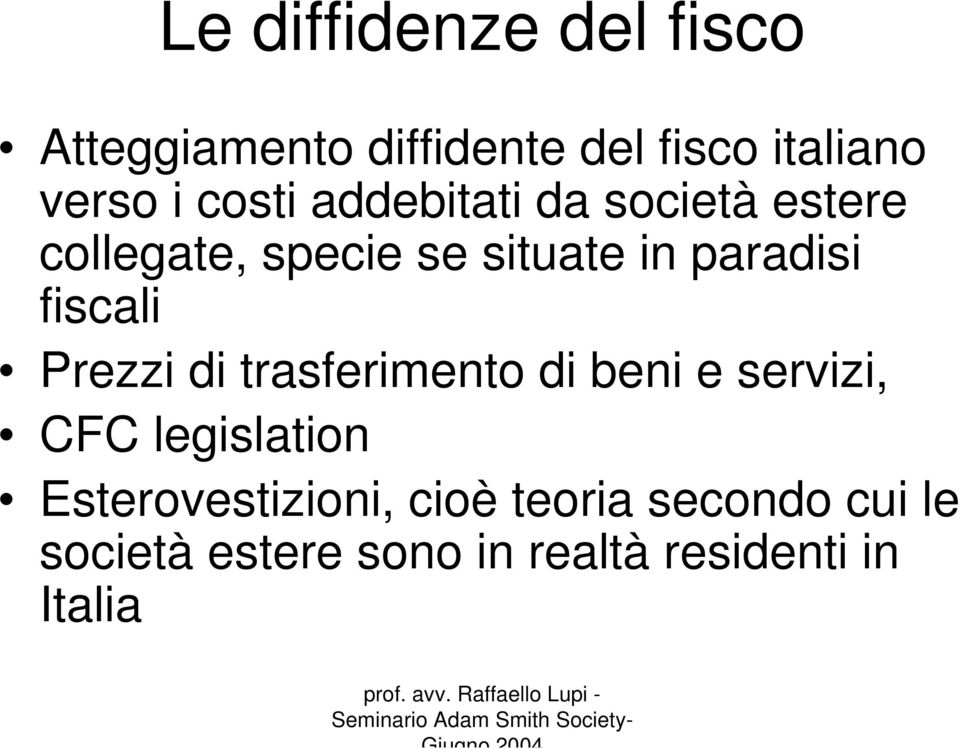 fiscali Prezzi di trasferimento di beni e servizi, CFC legislation