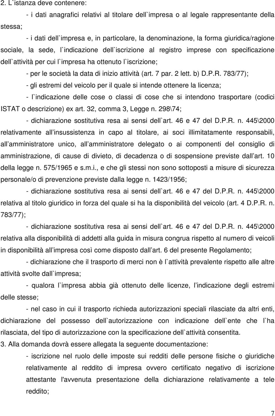 attività (art. 7 par. 2 lett. b) D.P.R.