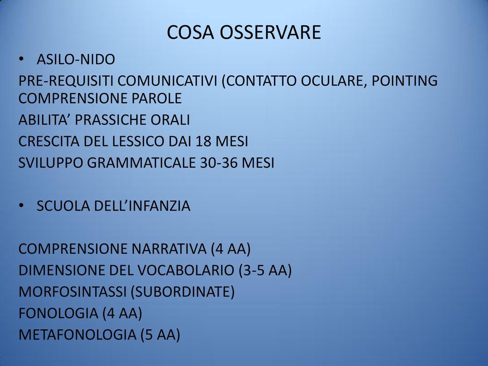 GRAMMATICALE 30-36 MESI SCUOLA DELL INFANZIA COMPRENSIONE NARRATIVA (4 AA) DIMENSIONE