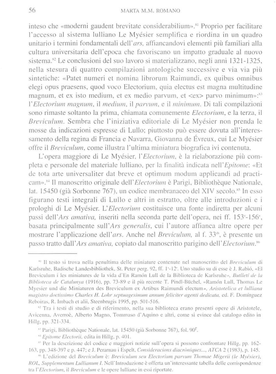 universitaria dell'epoca che favoriscano un impatto graduale al nuovo sistema.