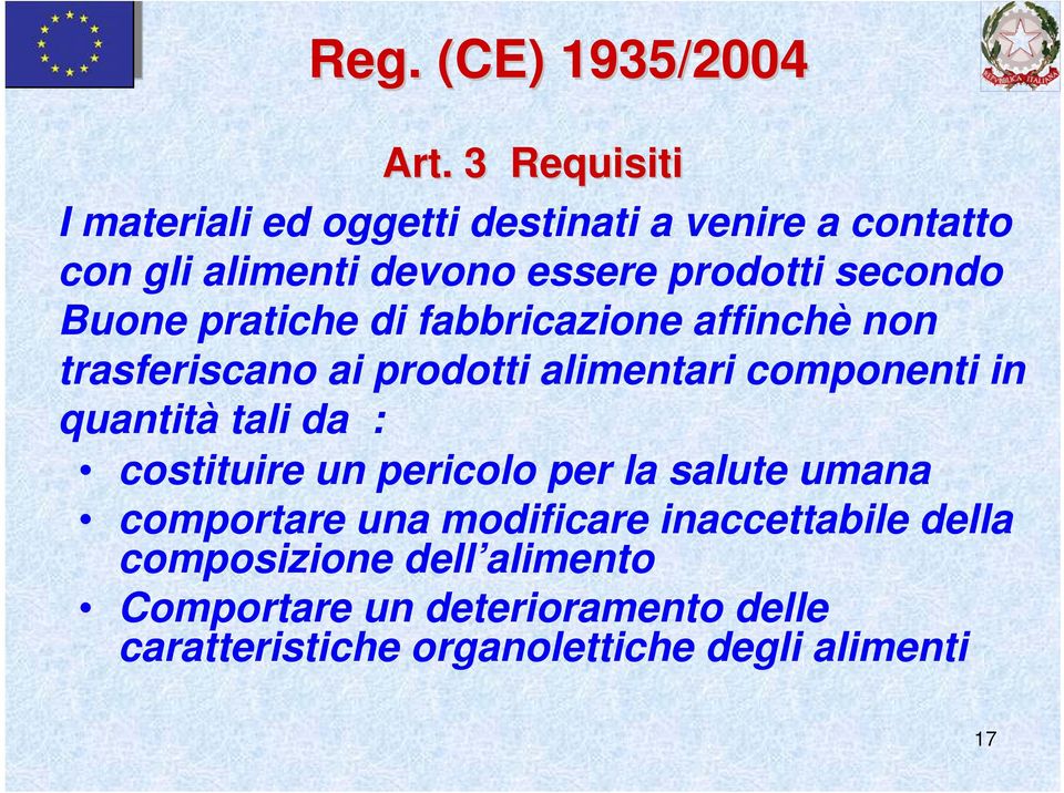 Buone pratiche di fabbricazione affinchè non trasferiscano ai prodotti alimentari componenti in quantità tali da