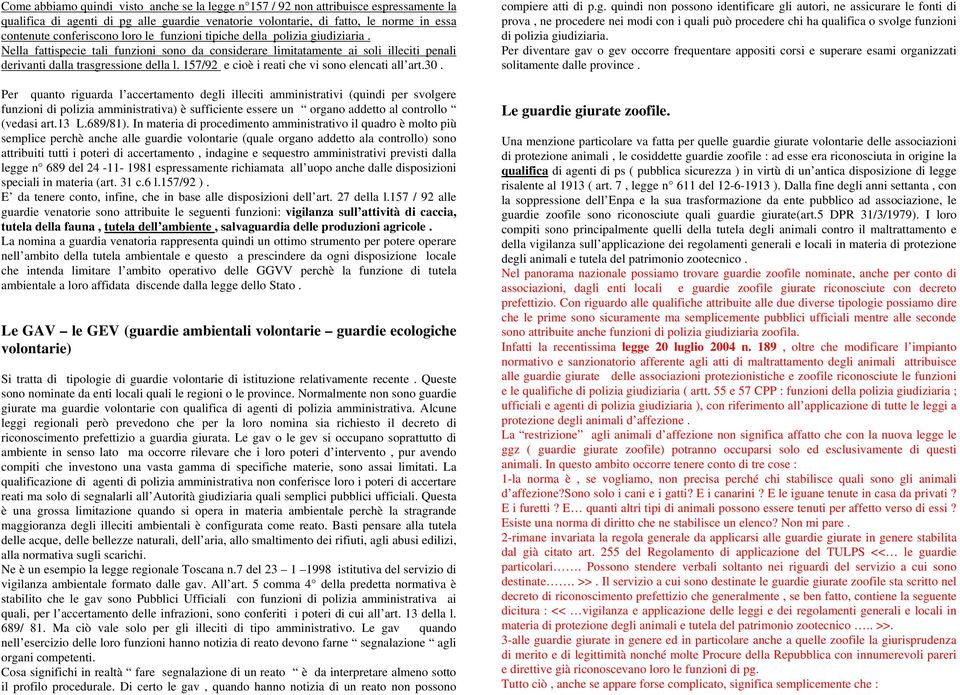 157/92 e cioè i reati che vi sono elencati all art.30.