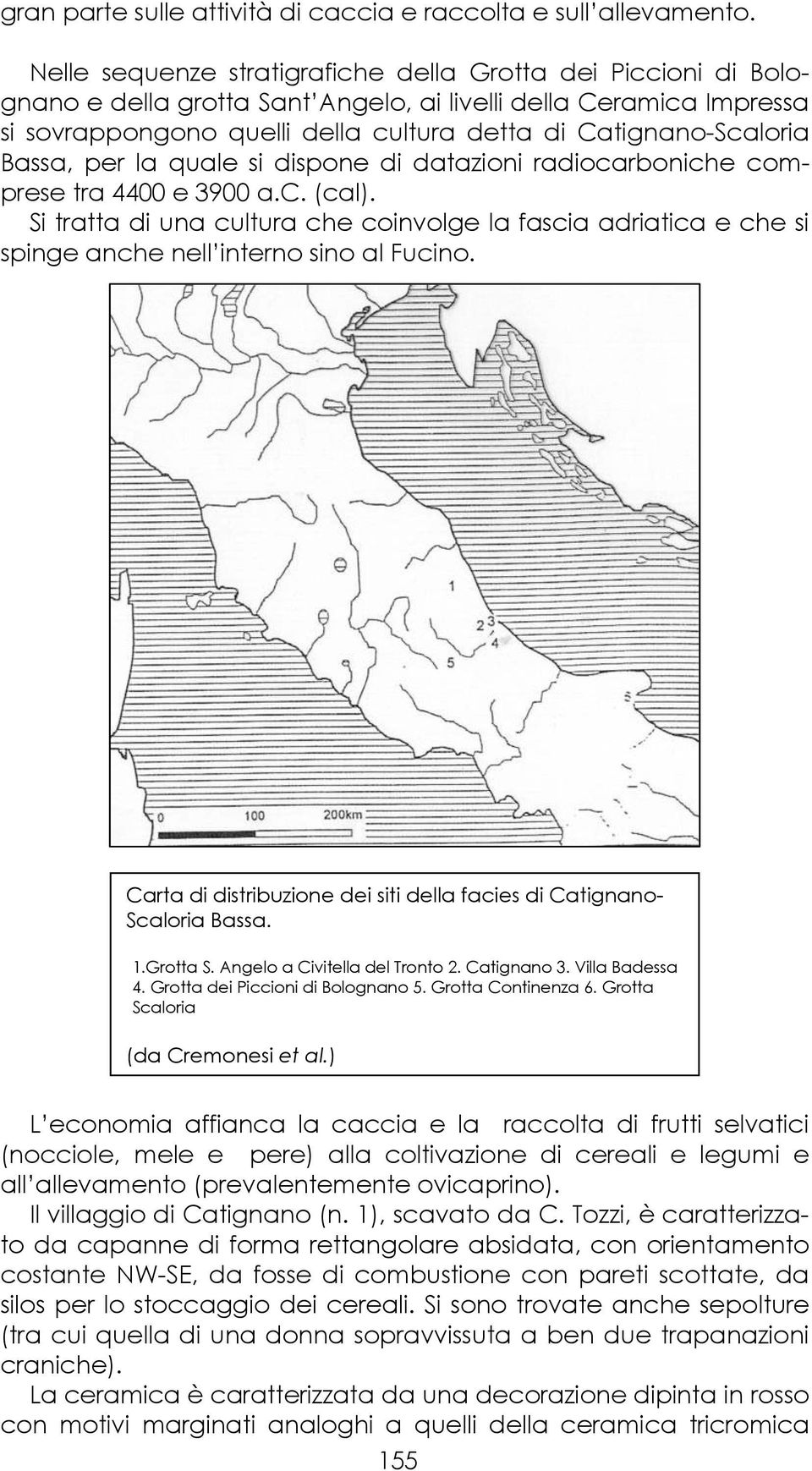 Bassa, per la quale si dispone di datazioni radiocarboniche comprese tra 4400 e 3900 a.c. (cal).