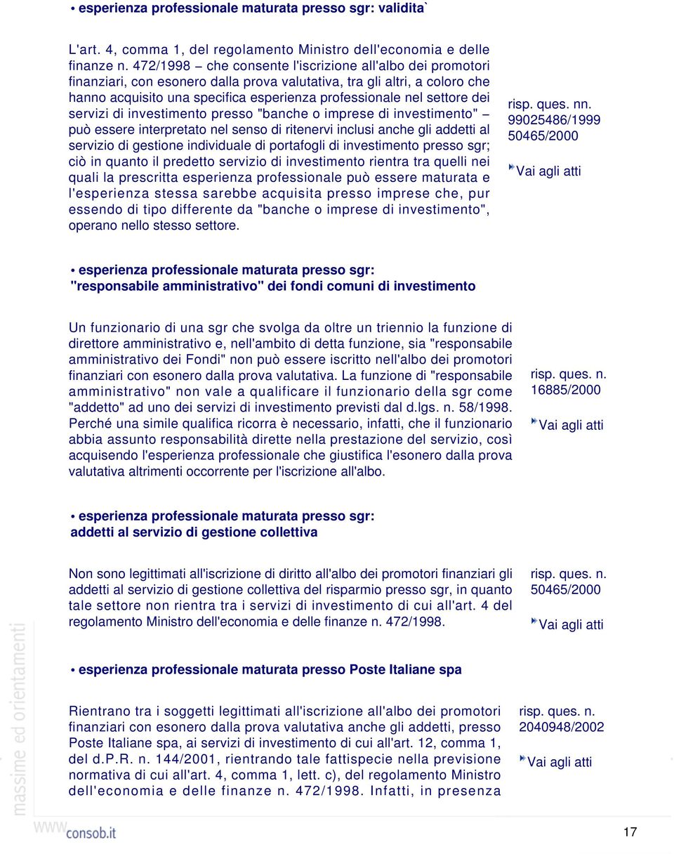 settore dei servizi di investimento presso "banche o imprese di investimento" può essere interpretato nel senso di ritenervi inclusi anche gli addetti al servizio di gestione individuale di