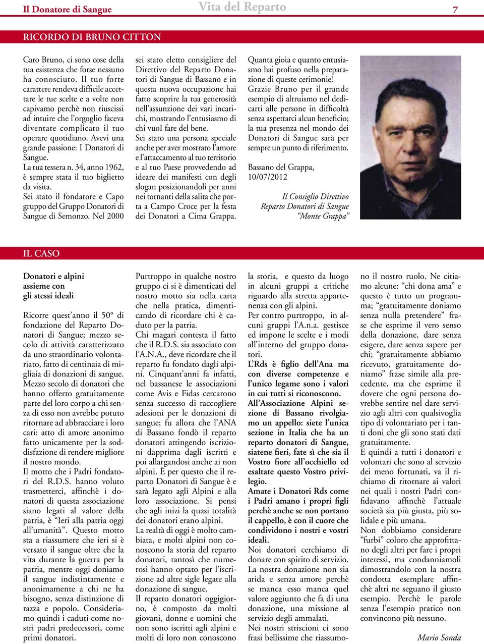 Avevi una grande passione: I Donatori di Sangue. La tua tessera n. 34, anno 1962, è sempre stata il tuo biglietto da visita.