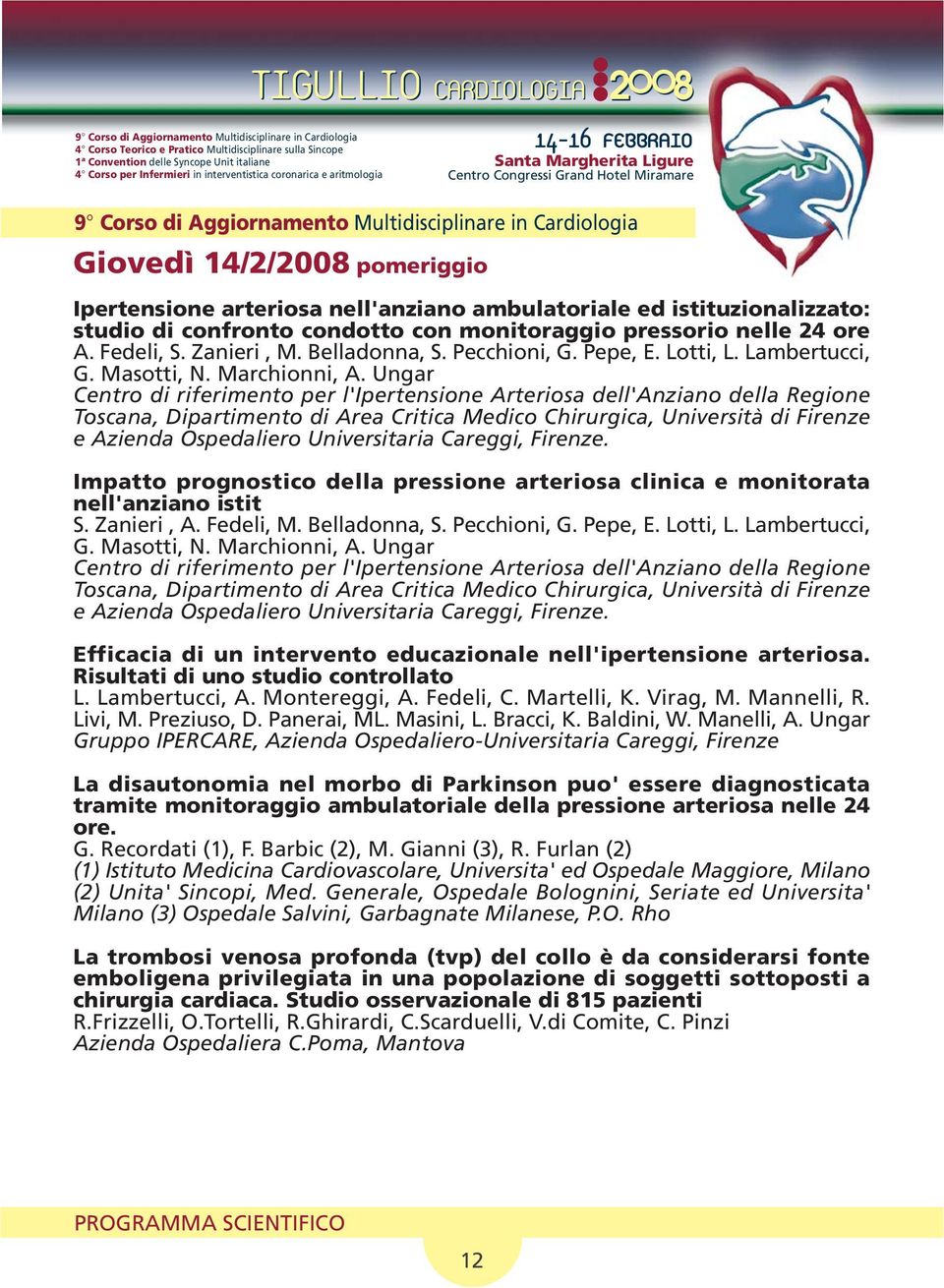 Ungar Centro di riferimento per l'ipertensione Arteriosa dell'anziano della Regione Toscana, Dipartimento di Area Critica Medico Chirurgica, Università di Firenze e Azienda Ospedaliero Universitaria