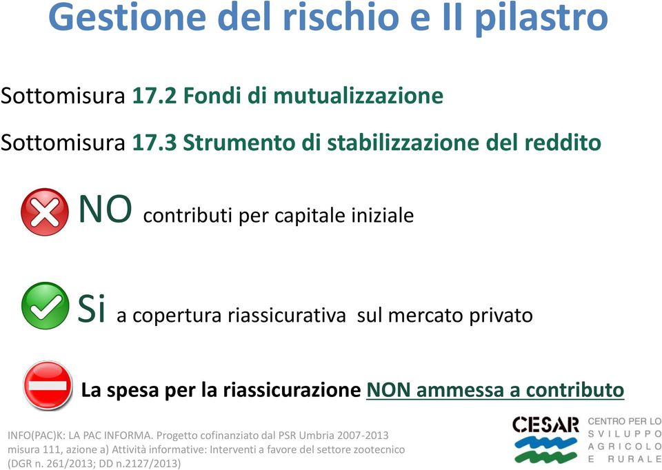 3 Strumento di stabilizzazione del reddito NO contributi per capitale