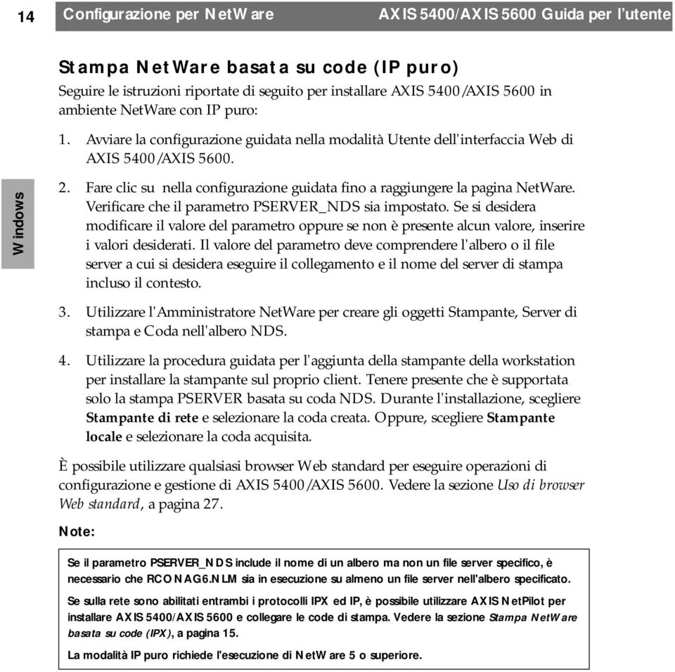 Verificare che il parametro PSERVER_NDS sia impostato. Se si desidera modificare il valore del parametro oppure se non è presente alcun valore, inserire i valori desiderati.