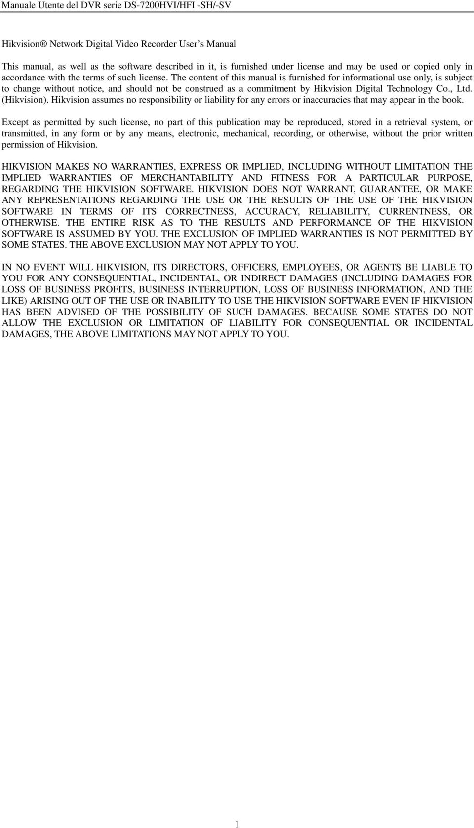 , Ltd. (Hikvision). Hikvision assumes no responsibility or liability for any errors or inaccuracies that may appear in the book.