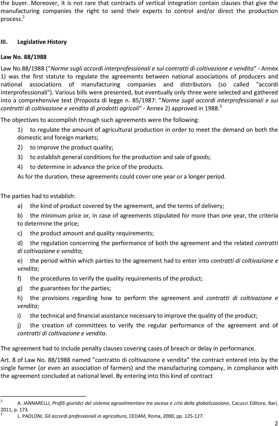 2 III. Legislative History Law No. 88/1988 Law No.