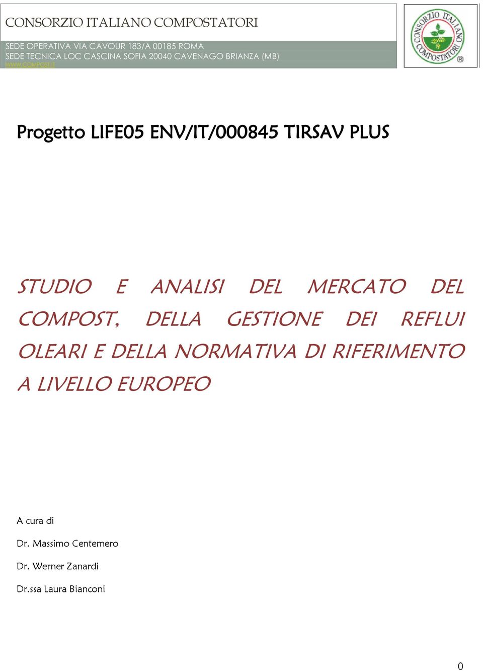 IT Progetto LIFE05 ENV/IT/000845 TIRSAV PLUS STUDIO E ANALISI DEL MERCATO DEL COMPOST, DELLA