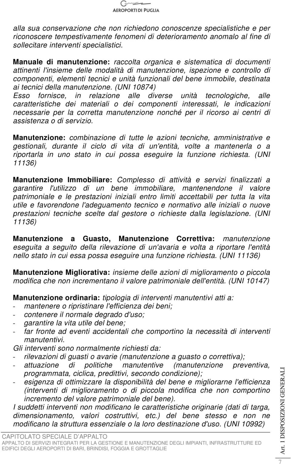 bene immobile, destinata ai tecnici della manutenzione.