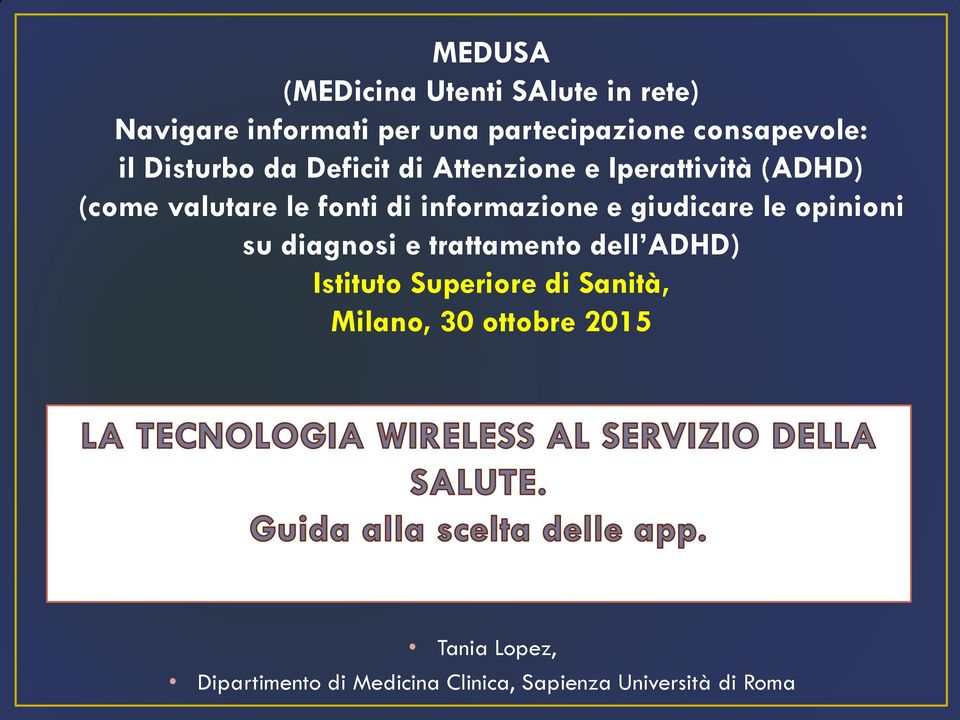 informazione e giudicare le opinioni su diagnosi e trattamento dell ADHD) Istituto Superiore di