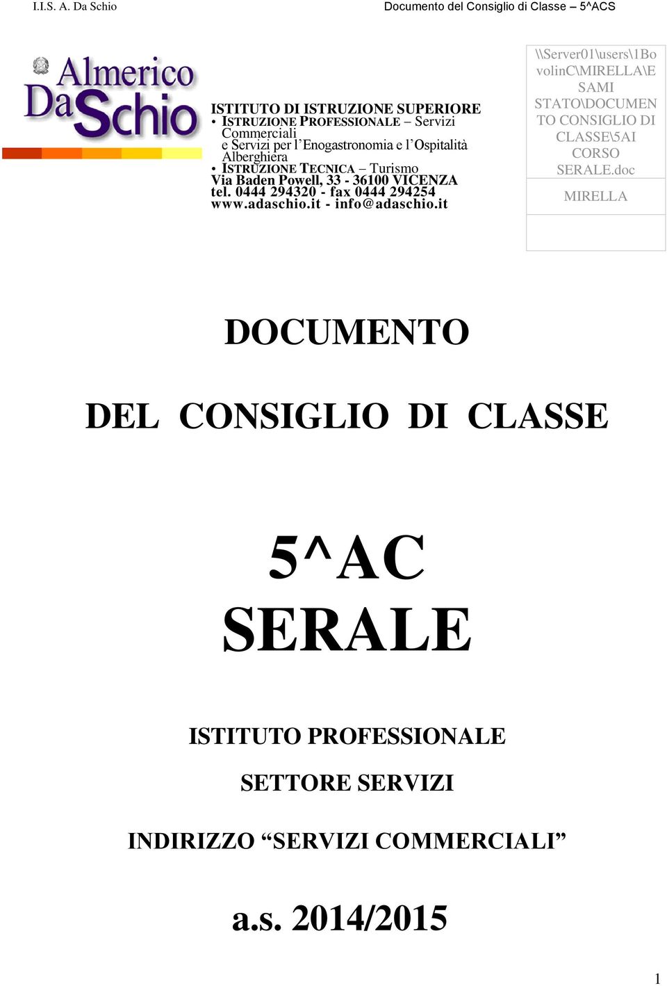 it - info@adaschio.it \\Server01\users\1Bo volinc\mirella\e SAMI STATO\DOCUMEN TO CONSIGLIO DI CLASSE\5AI CORSO SERALE.