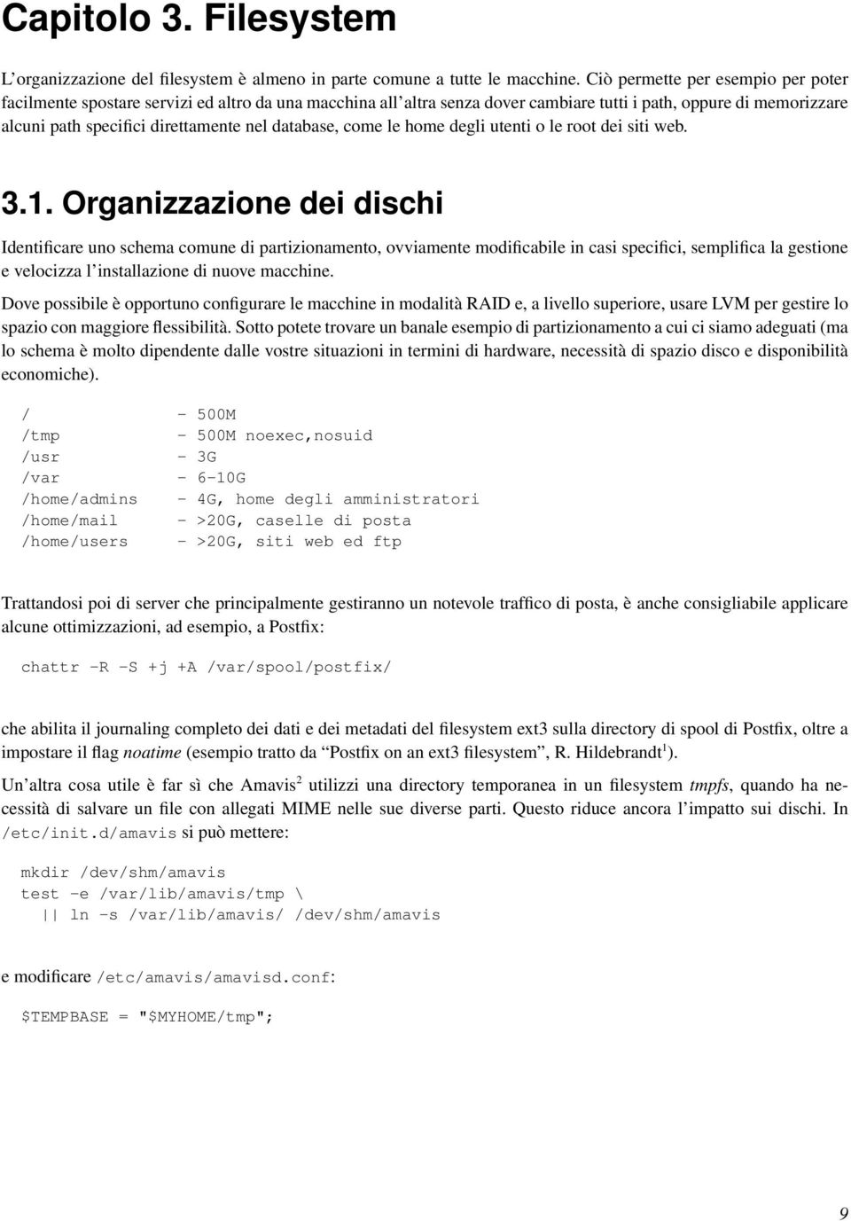 database, come le home degli utenti o le root dei siti web. 3.1.