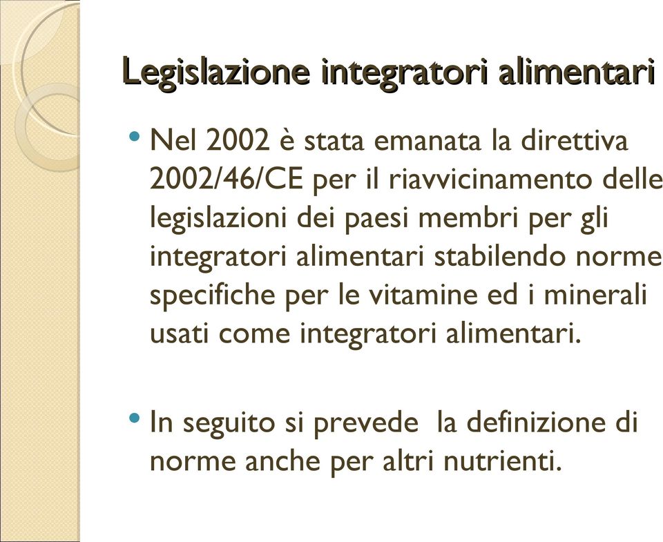 alimentari stabilendo norme specifiche per le vitamine ed i minerali usati come