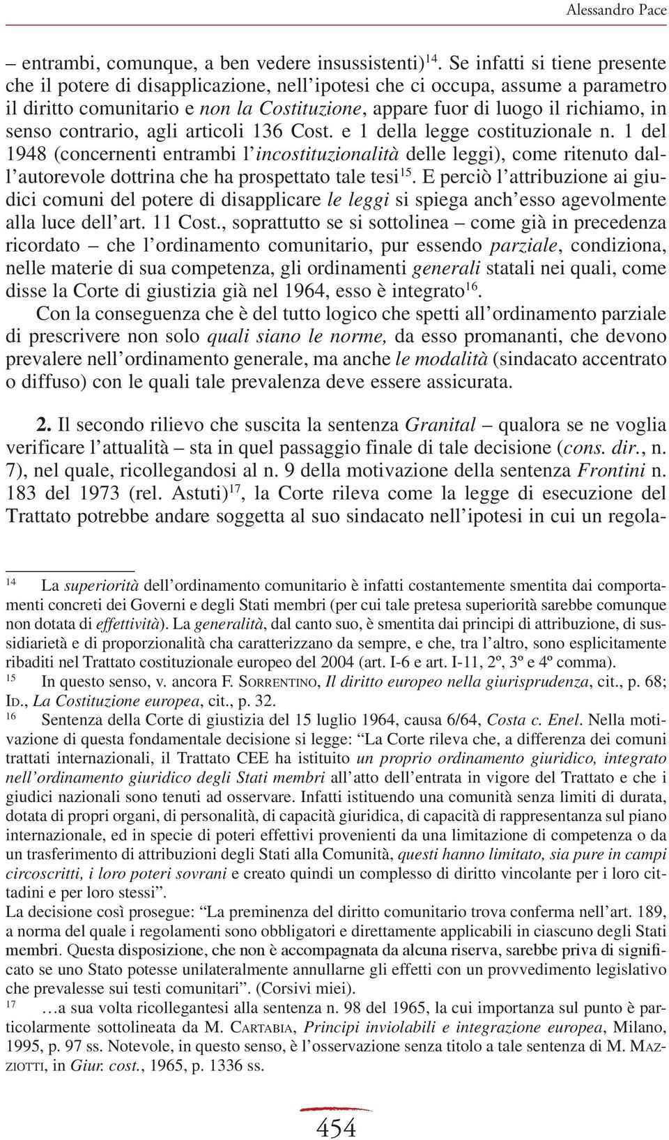 contrario, agli articoli 136 Cost. e 1 della legge costituzionale n.