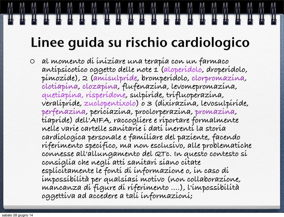 flufenazina, levomepromazina, quetiapina, risperidone, sulpiride, trifluoperazina, veralipride, zuclopentixolo) o 3 (dixirazina, levosulpiride, perfenazina, periciazina, proclorperazina, promazina,