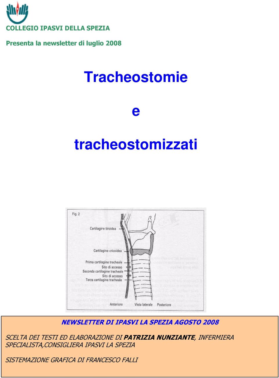 2008 SCELTA DEI TESTI ED ELABORAZIONE DI PATRIZIA NUNZIANTE, INFERMIERA