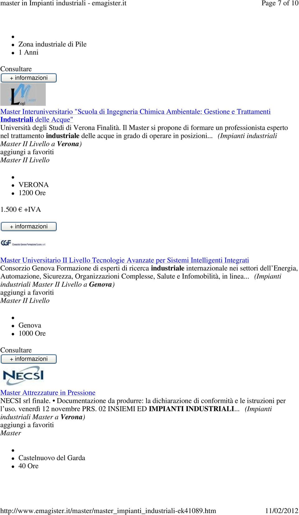 500 +IVA Universitario II Livello Tecnologie Avanzate per Sistemi Intelligenti Integrati Consorzio Genova Formazione di esperti di ricerca industriale internazionale nei settori dell Energia,