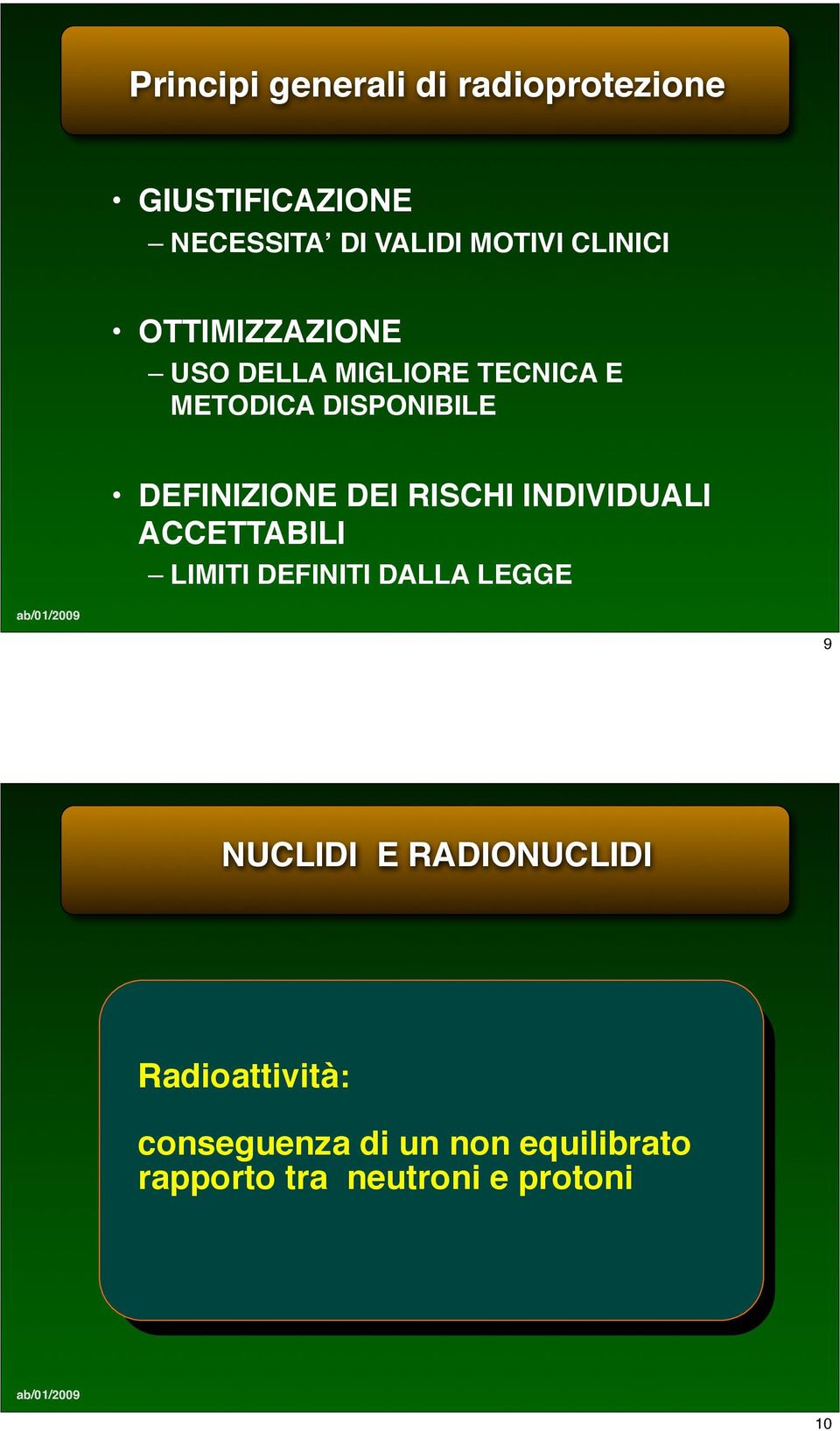 DISPONIBILE DEFINIZIONE DEI RISCHI INDIVIDUALI ACCETTABILI LIMITI DEFINITI DALLA