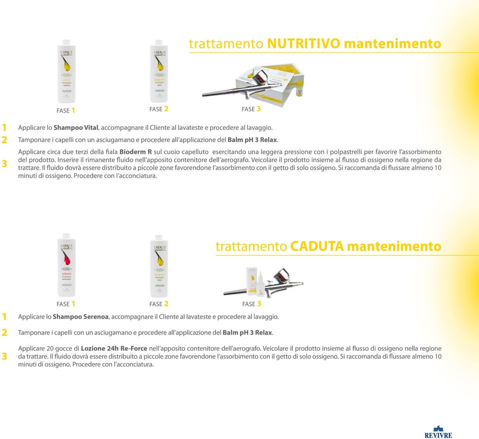 Applicare circa due terzi della fiala Bioderm R sul cuoio capelluto esercitando una leggera pressione con i polpastrelli per favorire l assorbimento del prodotto.