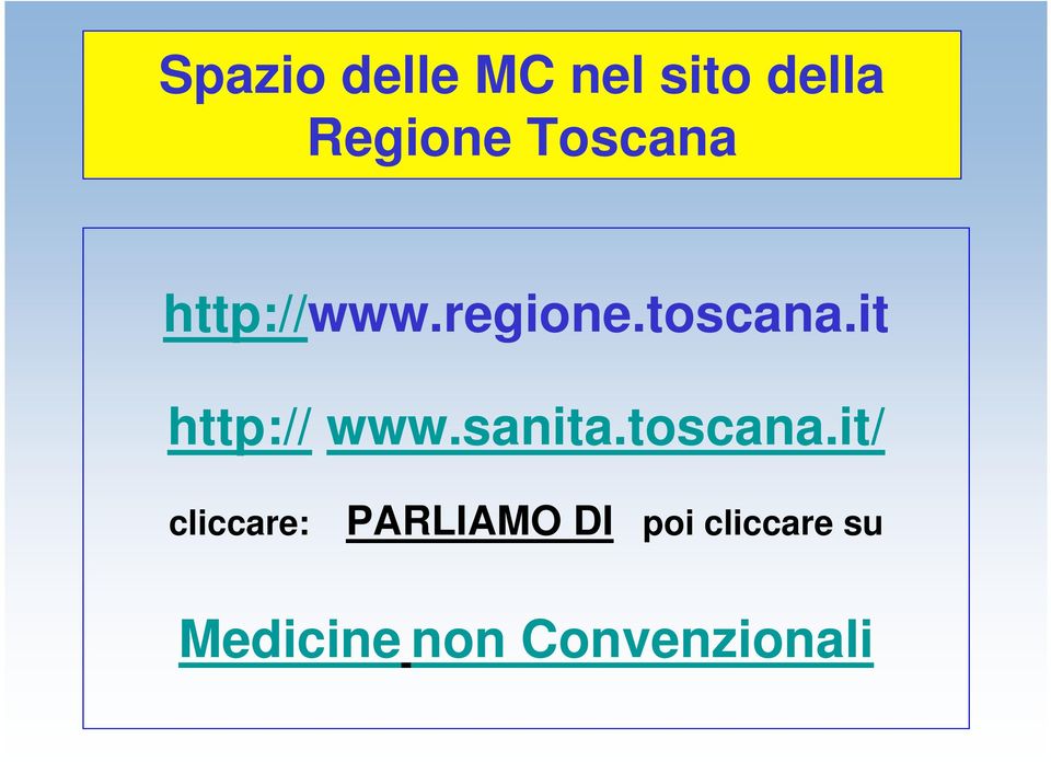 it http:// www.sanita.toscana.