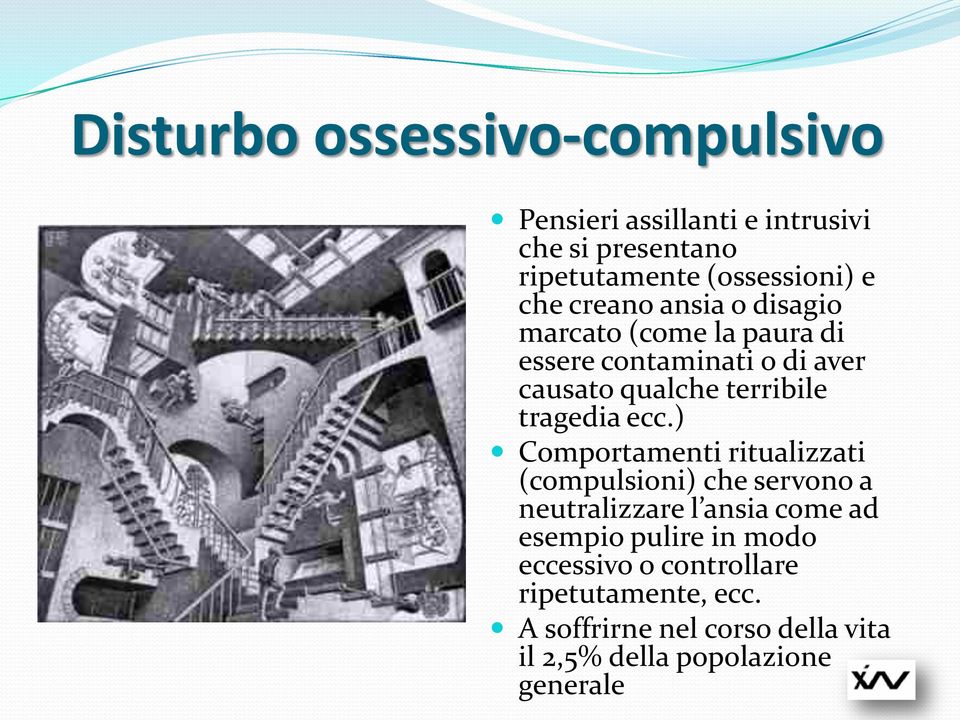 ecc.) Comportamenti ritualizzati (compulsioni) che servono a neutralizzare l ansia come ad esempio pulire in