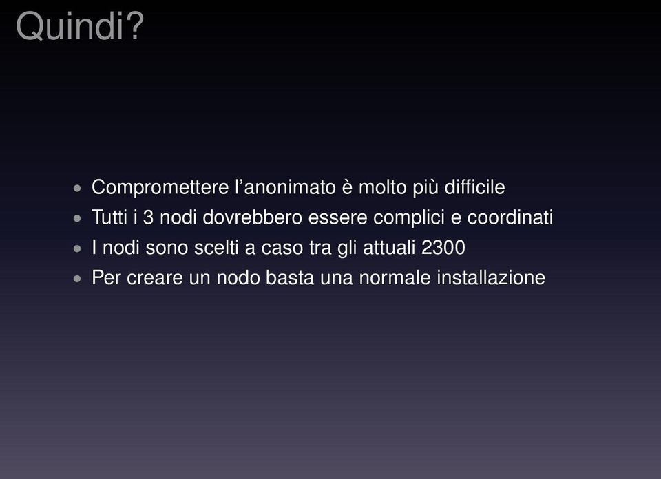 Tutti i 3 nodi dovrebbero essere complici e