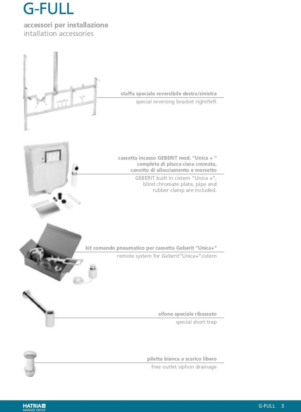 Unica + completa di placca cieca cromata, canotto di allacciamento e morsetto GEBERIT built in cistern Unica +, blind chromate plate,