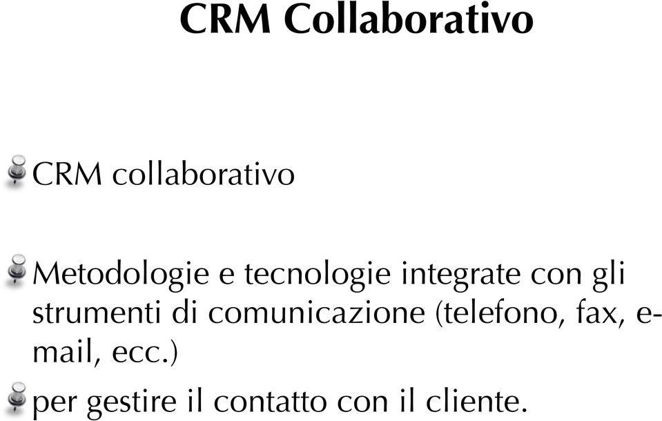 strumenti di comunicazione (telefono, fax,