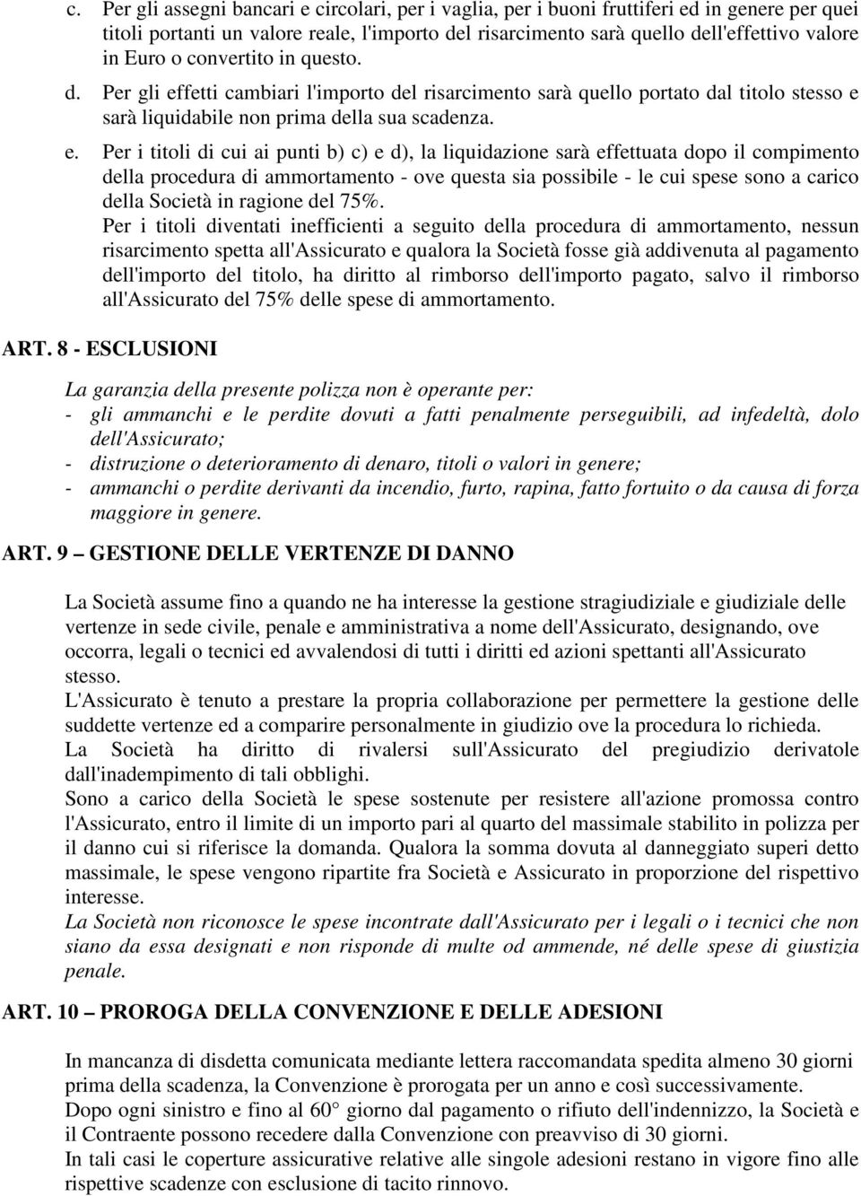 fetti cambiari l'importo del risarcimento sarà quello portato dal titolo stesso e 