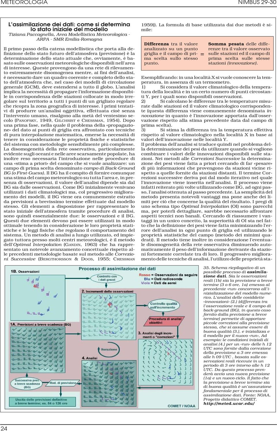 disponibili nell'area di interesse.