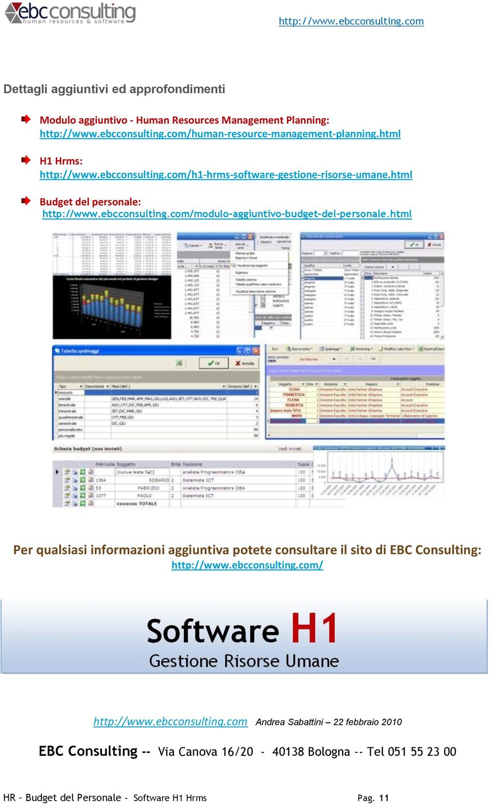 html Per qualsiasi informazioni aggiuntiva potete consultare il sito di EBC Consulting: http://www.ebcconsulting.