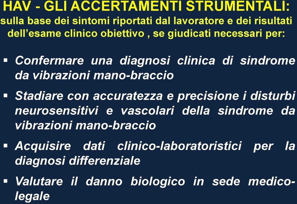 mano-braccio Stadiare con accuratezza e precisione i disturbi neurosensitivi e vascolari della sindrome da