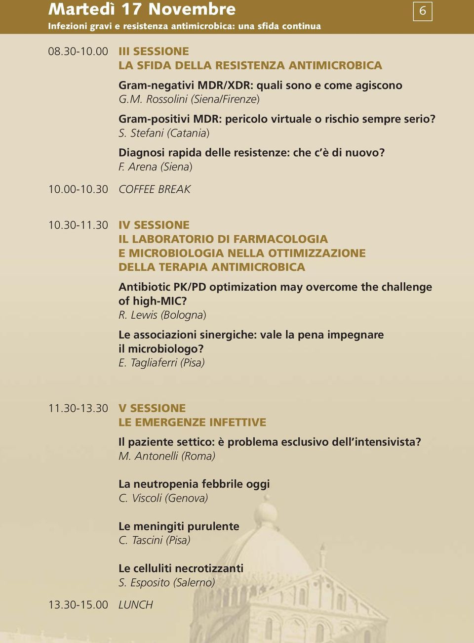 F. Arena (Siena) 10.00-10.30 COFFEE BREAK 10.30-11.