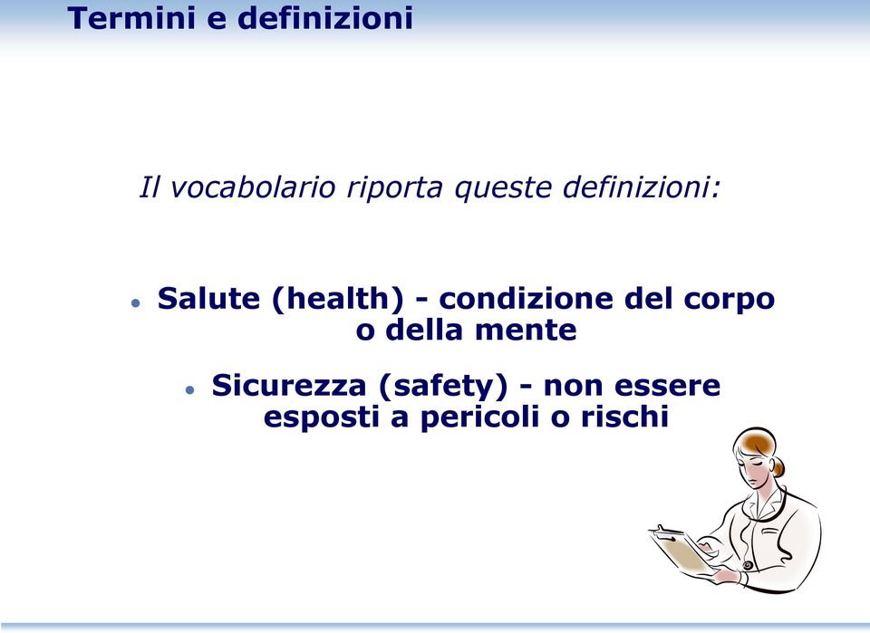 condizione del corpo o della mente Sicurezza