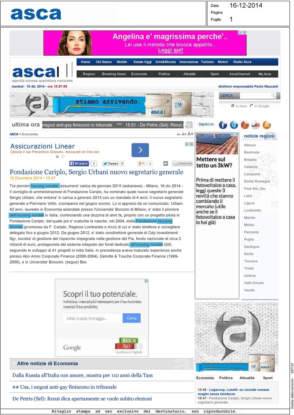elezioni ASCA > Economia A+ A+ A+ Assicurazioni Linear Calcola il tuo Preventivo Gratuito. Assicurati on line con Linear!