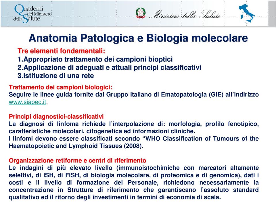 zione di una rete Trattamento dei campioni biologici: Seguire le linee guida fornite