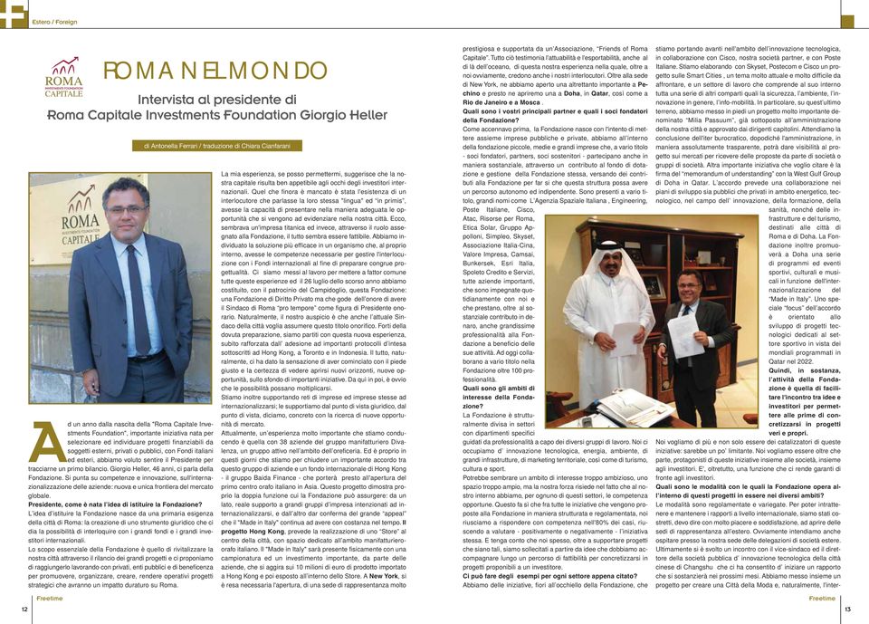 primo bilancio. Giorgio Heller, 46 anni, ci parla della Fondazione. Si punta su competenze e innovazione, sull'internazionalizzazione delle aziende: nuova e unica frontiera del mercato globale.