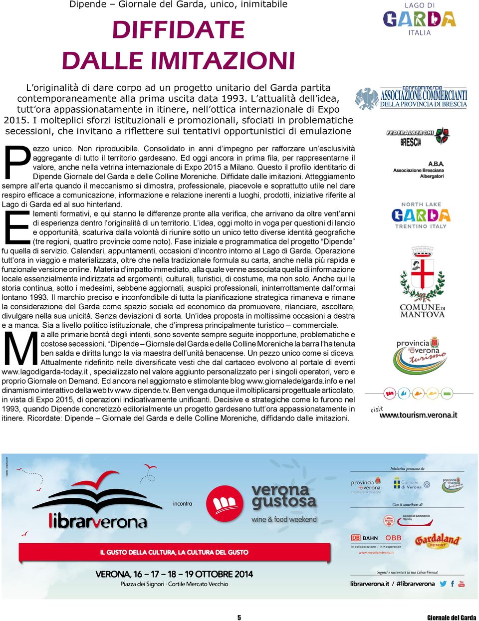 I molteplici sforzi istituzionali e promozionali, sfociati in problematiche secessioni, che invitano a riflettere sui tentativi opportunistici di emulazione Pezzo unico. Non riproducibile.