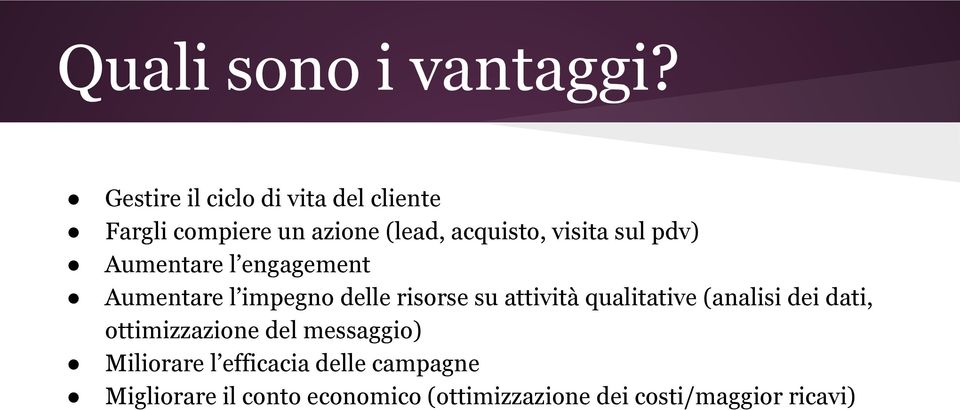 sul pdv) Aumentare l engagement Aumentare l impegno delle risorse su attività qualitative