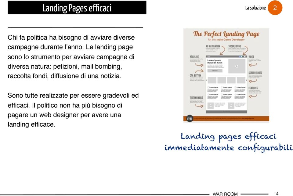 diffusione di una notizia. Sono tutte realizzate per essere gradevoli ed efficaci.