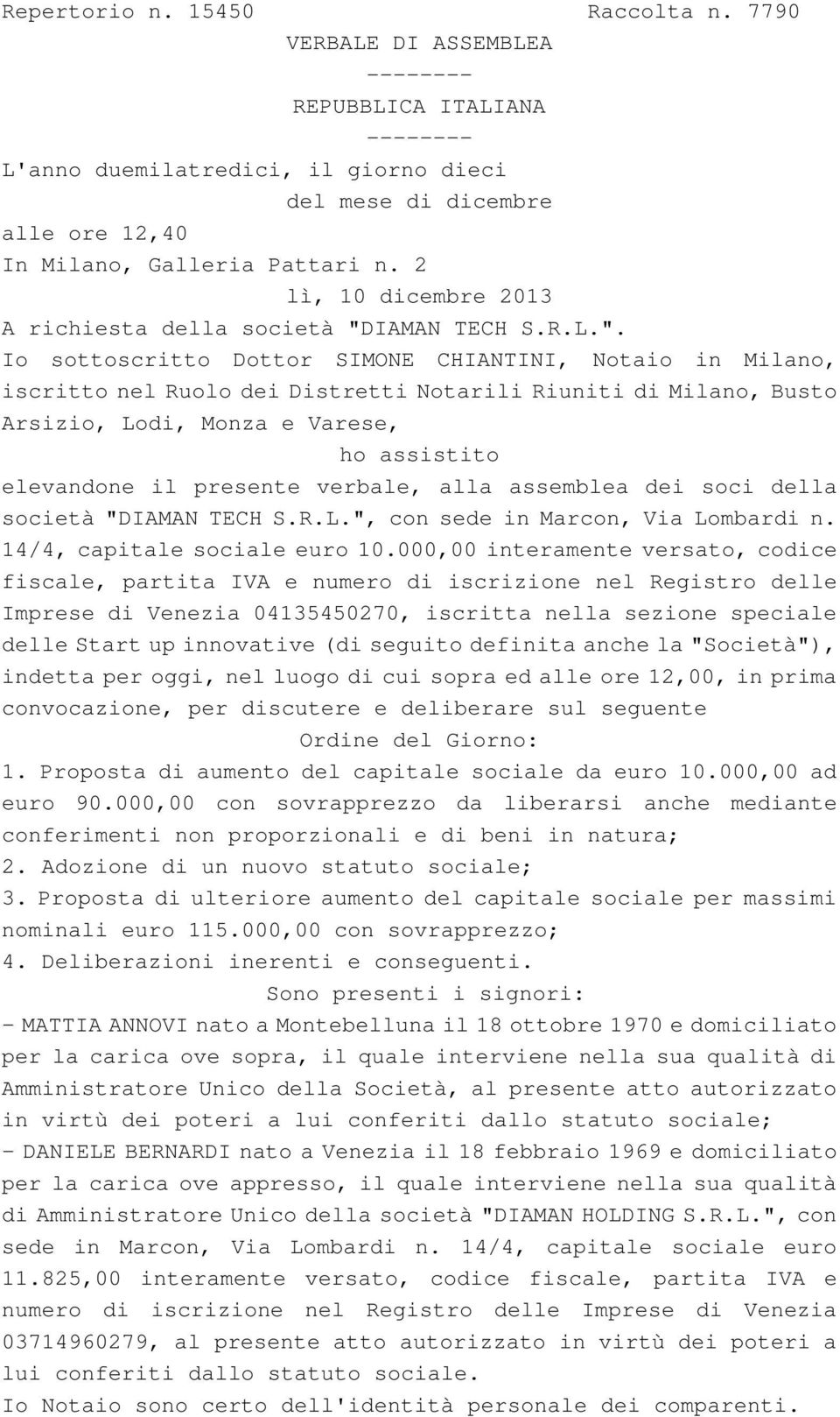 2 lì, 10 dicembre 2013 A richiesta della società "D